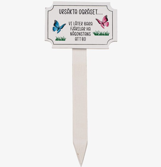 Trädgårdsskylt - Ursäkta Ogräset från Different Design