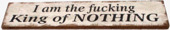 Tavla King Of Nothing från Interstil med rustik vintage stil